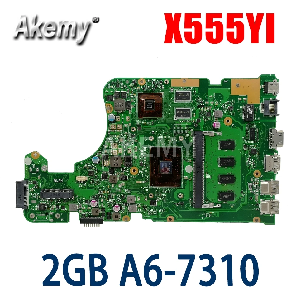 

Akemy New X555YI 2 ГБ RAM / A6-7310U материнская плата для ASUS X555YI X555DG X555YA X555D A555DG X555QG X555Y Laotop материнская плата