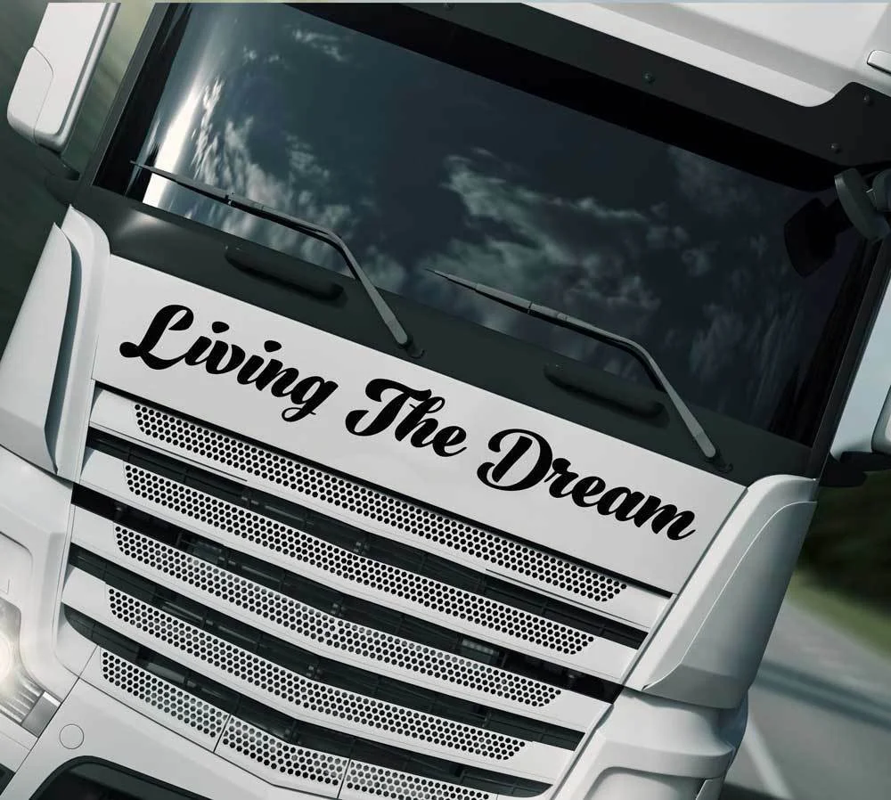 

For "Living The Dream " Stickers decals Truck Mercedes Scania Volvo Man Renault