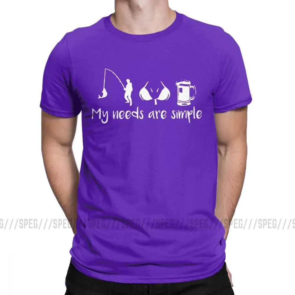 My Needs Are Simple Мужская футболка для рыбалки, груди, пива, Фишера, забавные хлопковые футболки с коротким рукавом, футболка с круглым вырезом, одежда размера плюс - Цвет: Фиолетовый