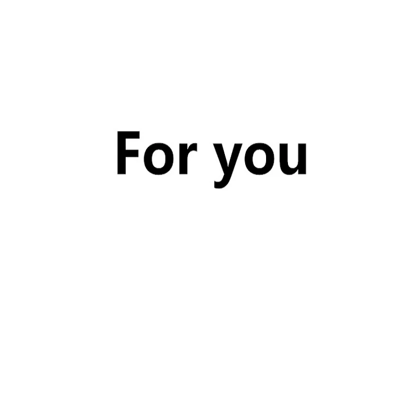 

For you
