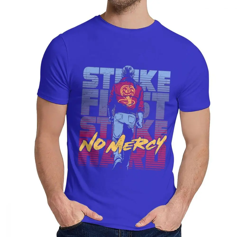 Awesome Cobra Kai футболка Классическая Цитата Strike First Strike жесткая футболка Mercy хип хоп для мужчин - Цвет: Синий