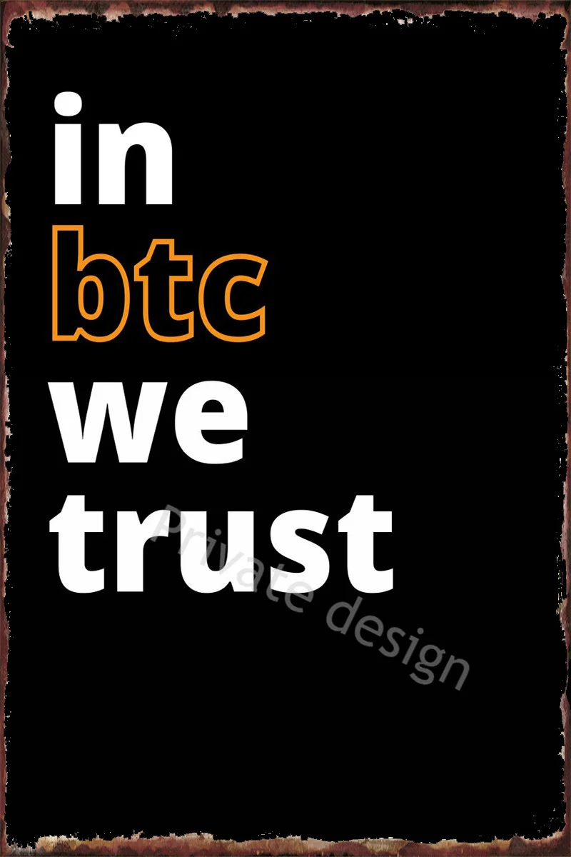 

Жестяные таблички в btc, мы доверяем, Настенный декор, декор для комнаты, Ретро винтажный металлический знак, постер для искусства, кафе, паба, ...