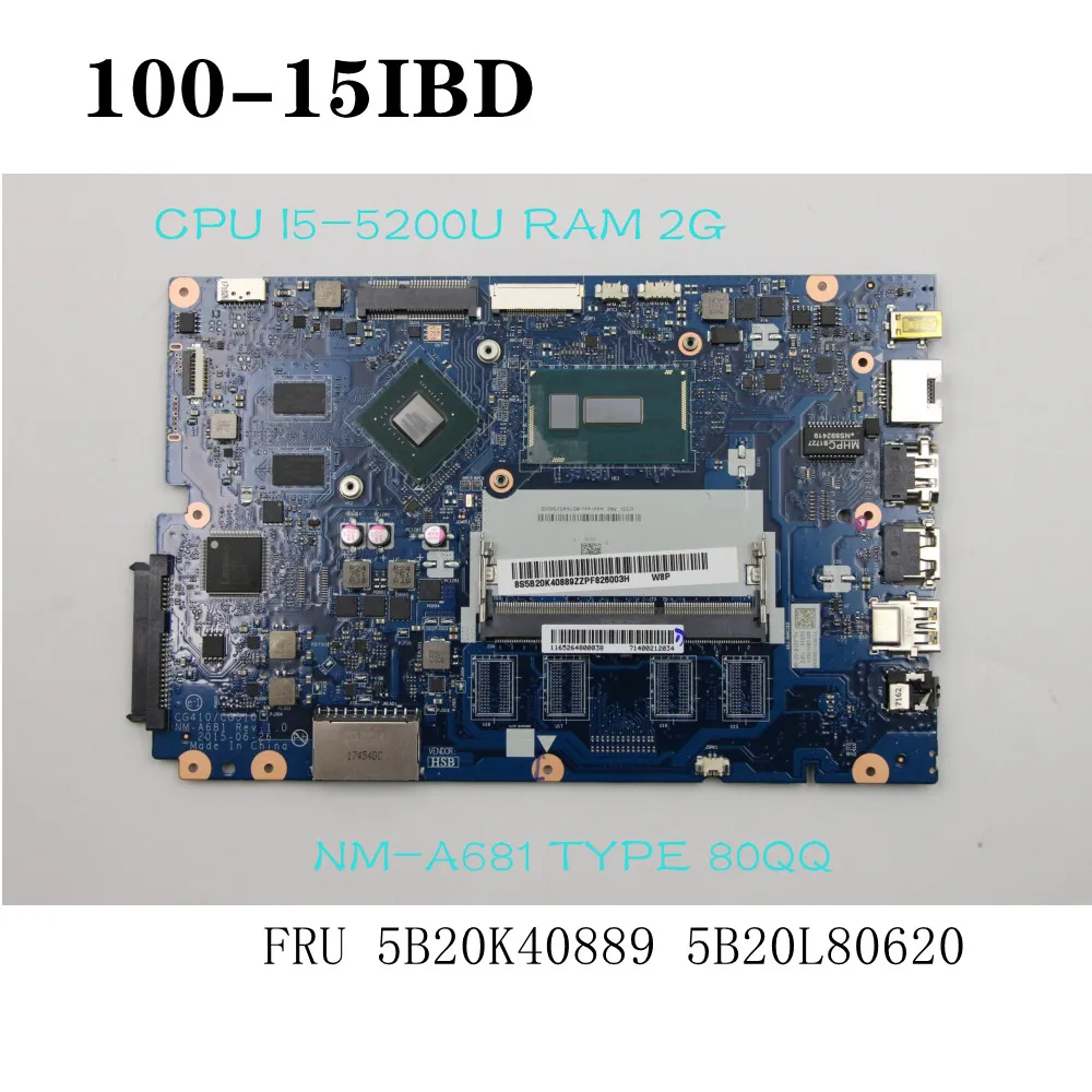 

For Lenovo ideapad 100-15IBD Laptop Motherboard NM-A681 I5-5200U 2G 80QQ FRU 5B20K40889 5B20L80620