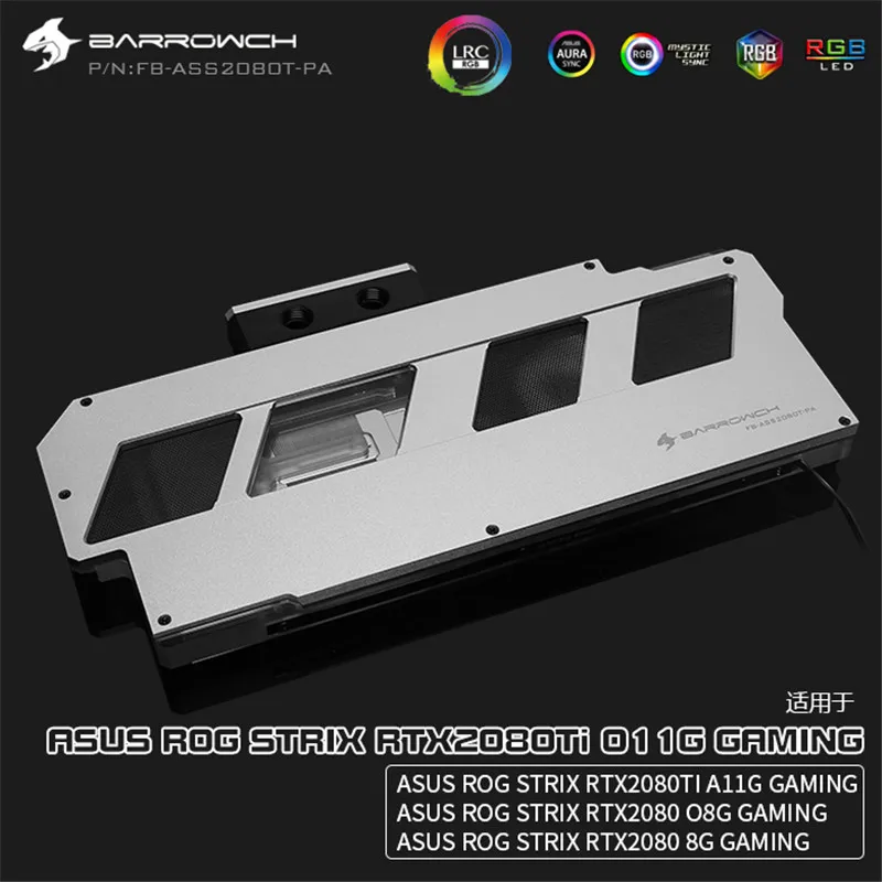 Водяной блок BARROWCH GPU для ASUS ROG STRIX RTX2080/2080Ti полное покрытие графики холодная