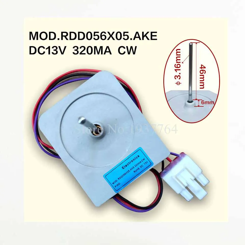 

New for Refrigerator Cooling Fan Motor fan MOD.RDD056X05.AKE DC13V CW motor whit the plug part