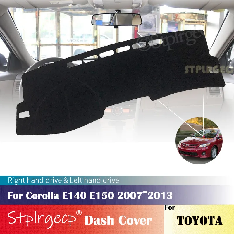 

for Toyota Corolla E140 E150 2007~2013 Anti-Slip Dashboard Cover Protective Pad Car Accessories Sunshade Carpet 2011 2010 2009