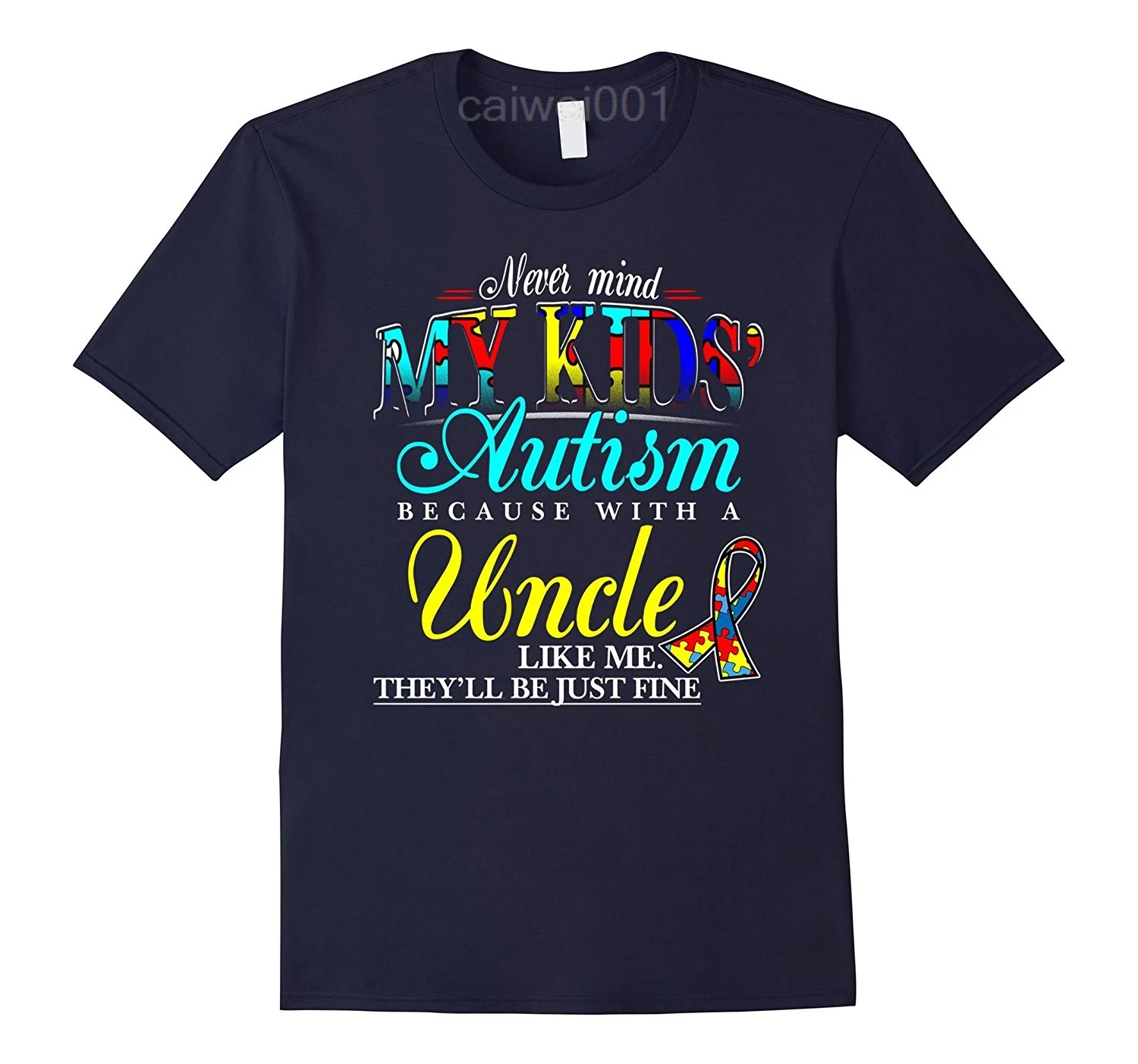 

Trendy Creative Graphic T-shirt Top Autism Awareness Never mind my kids autism Uncle gifts New 2020 Summer Style Casual Wea