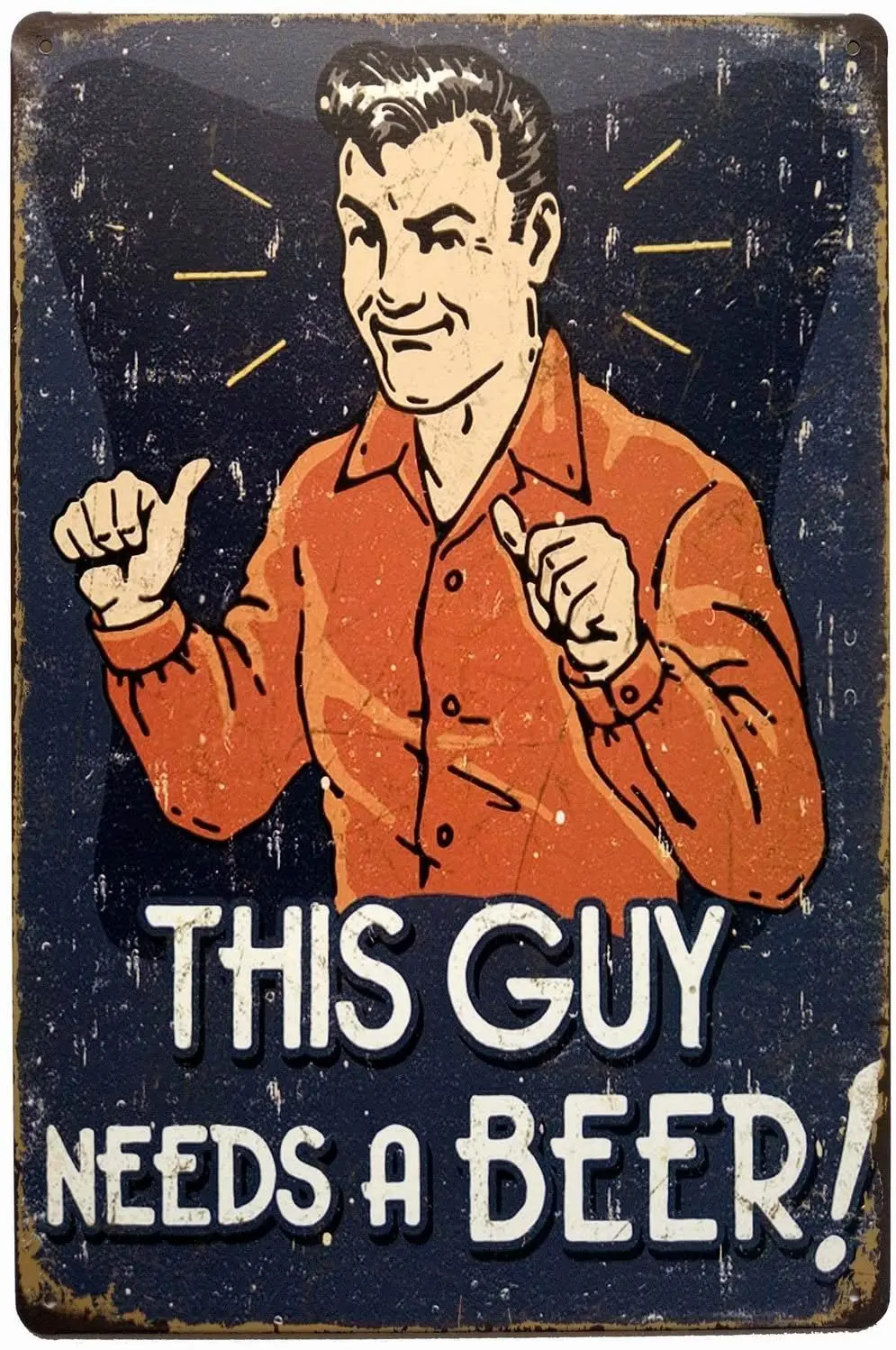 

This Guy Needs A Beer Vintage Metal Tin Sign Home Plaque Poster Wall Art Pub Bar Decor