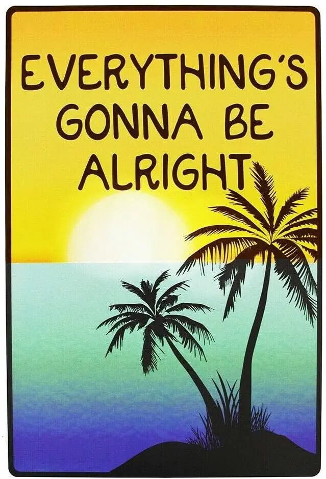 

Metal Sign Everything's Gonna Be Alright Landscape Picture Family Living Room Bedroom Wall Decoration Retro Metal Sign