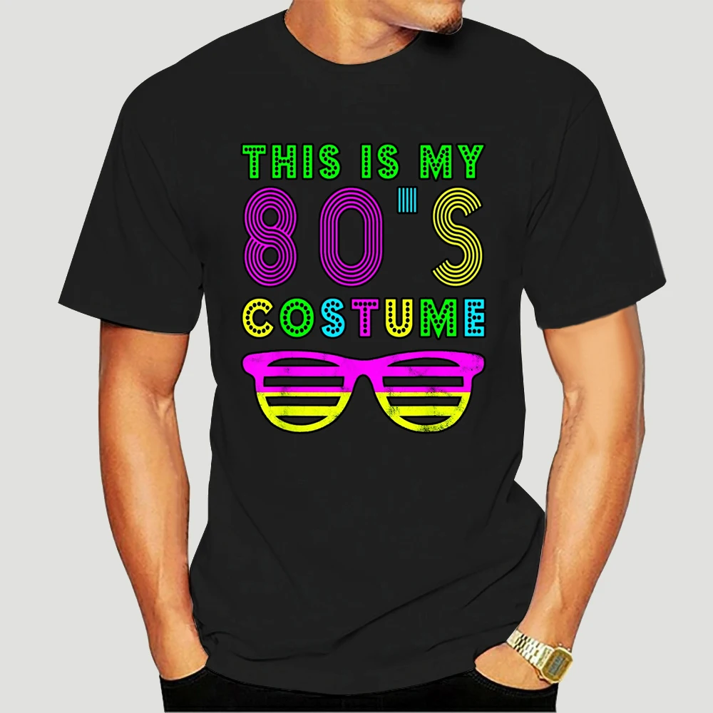 

Men T Shirt This Is My 80s Costume Neon T-Shirt 80's Tshirts Women t-shirt-4760A
