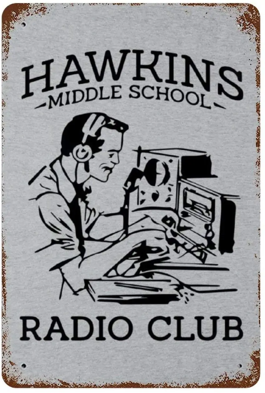 

Hawkins Middle School Radio Club Aluminum Sign Bar Pub Garage Hotel Diner Cafe Home Iron Mesh Fence Farm Superm
