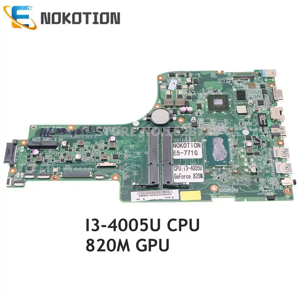 

NOKOTION For ACER Aspire E5-771 E5-771G Laptop Motherboard I3-4005U CPU Geforce 820M GPU NBMNW11004 DA0ZYWMB6E0