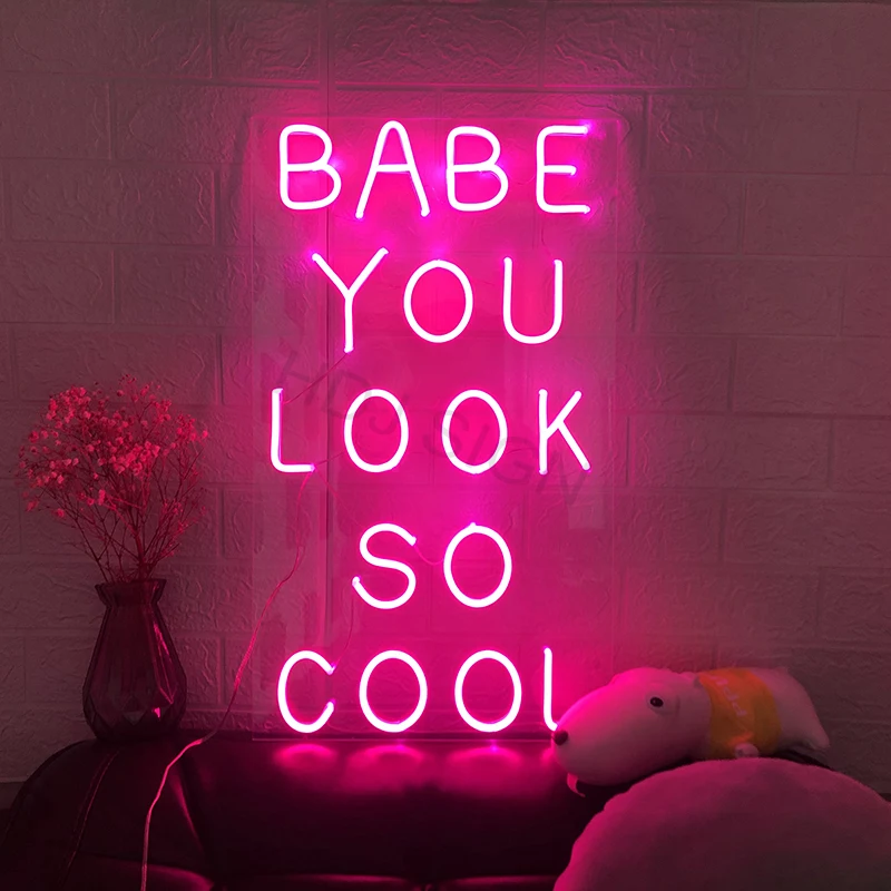 

Babe You Look So Cool Neon Sign Flex LED Neon Light Signs Logo Custom Neon Sign Music Pub BAR Home Room Wall Hangings Decor