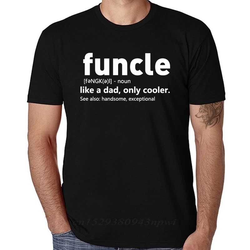 

2019 Mens Funcle Definition T-shirt Funny Gift for Uncle Proud A Uncle Tees Like A Dad Cooler Tshirt for Men 100% Cotton