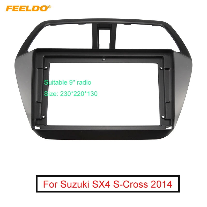 

FEELDO Car 2Din Audio Face Plate Fascia Frame For Suzuki SX4 S-Cross 9" Big Screen Radio Stereo Panel Dash Mount Refitting Kit