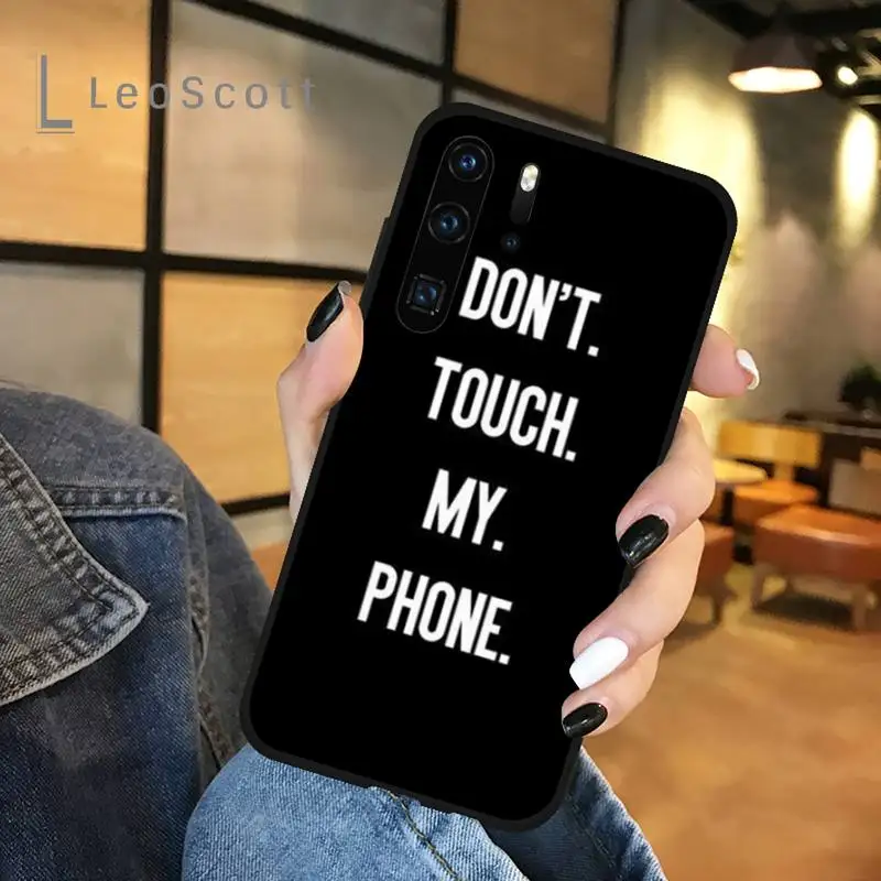 

Do Not dont Touch My Phone Phone Case Phone Case For Huawei honor Mate P 9 10 20 30 40 Pro 10i 7 8 a x Lite nova 5t