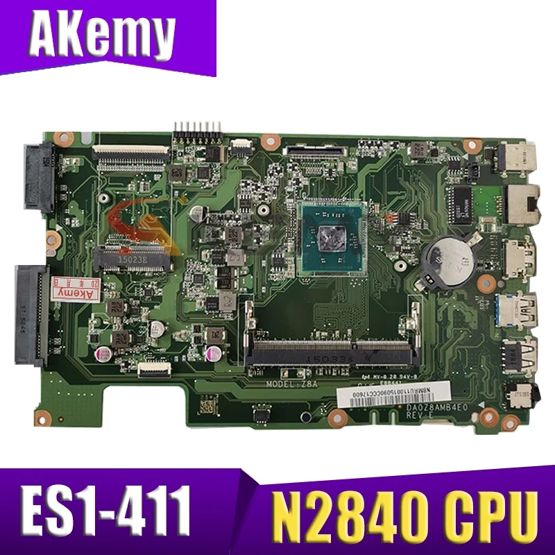 

Original For acer aspire ES1-411 Laptop motherboard DA0Z8AMB4E0 NBMRU11002 tested good free shipping With N2840 CPU