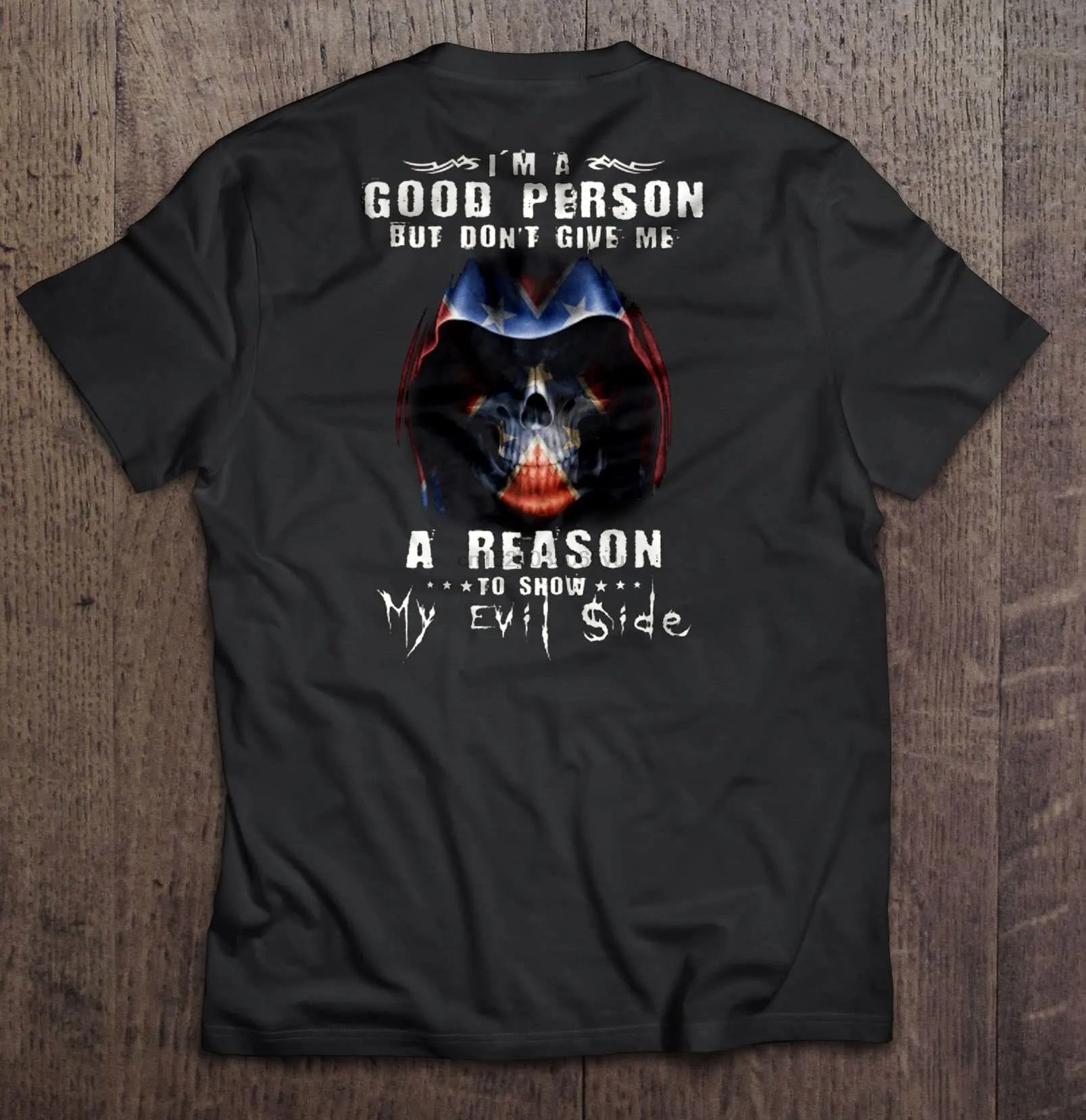 Мужская футболка с надписью I m A Good Person But Don T Give Me Scene To Show My Evil Side Version2 женская |