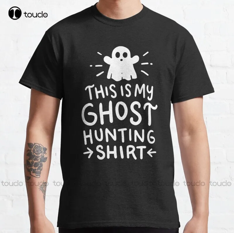 

New This Is My Ghost Hunting Shirt Classic T-Shirt Sunflower Shirts For Women Men Cotton Tee Shirts S-5Xl