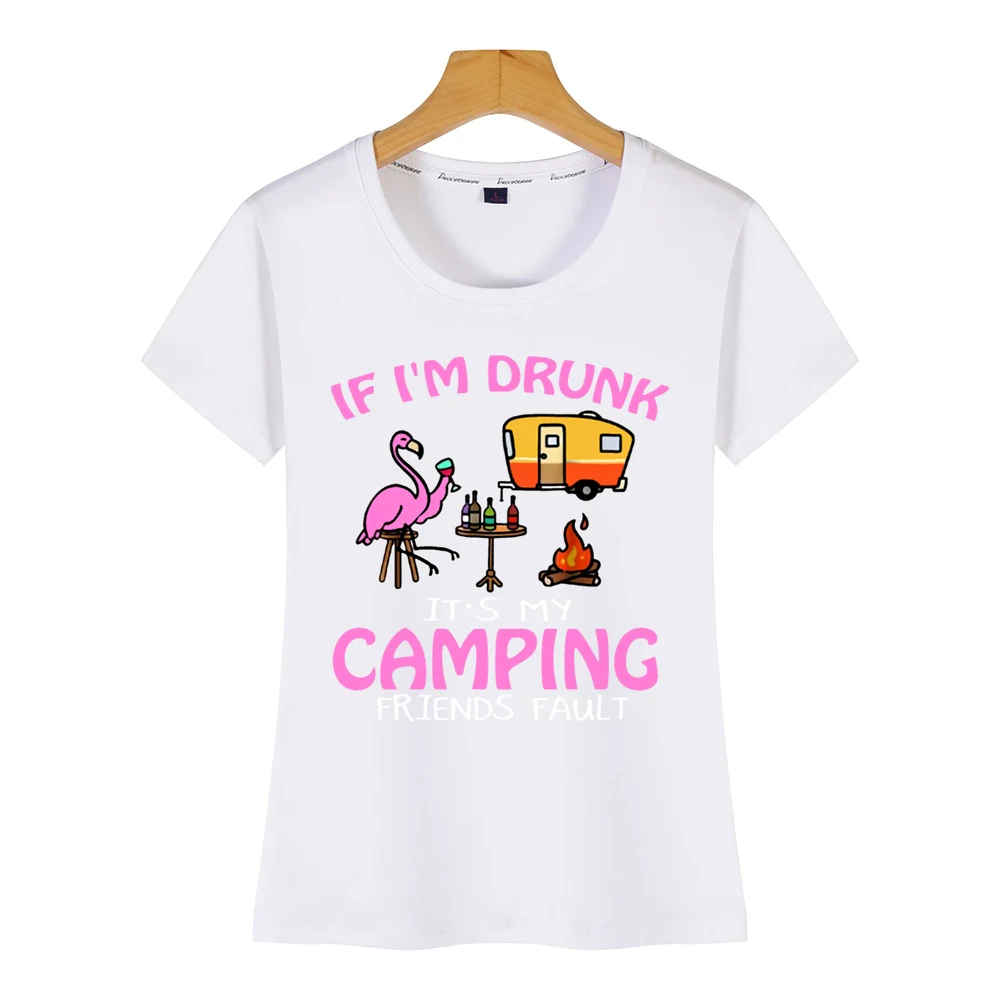 Tops T Shirt Women if im drunk it my camping friends fault funny Fashion White Custom Female Tshirt | Женская одежда