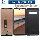 Оригинальный сменный двойной ЖК-экран для LG V60 ThinQ 5G, экран кодирующий преобразователь сенсорного экрана в сборе, дигитайзер в сборе для LG V60, адаптер для зарядки