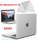 Матовый чехол для 2019 Macbook Book Pro 16 A2141, чехол для ноутбука 16 дюймов, чехол для нового Macbook Pro 16, прозрачный матовый защитный чехол