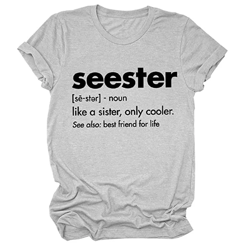 Seester Like Sister T-Shirt Funny Sister Saying Shirts Women Funny Graphic Tee Shirt Gift for Best Friend sarah m anderson his best friend s sister