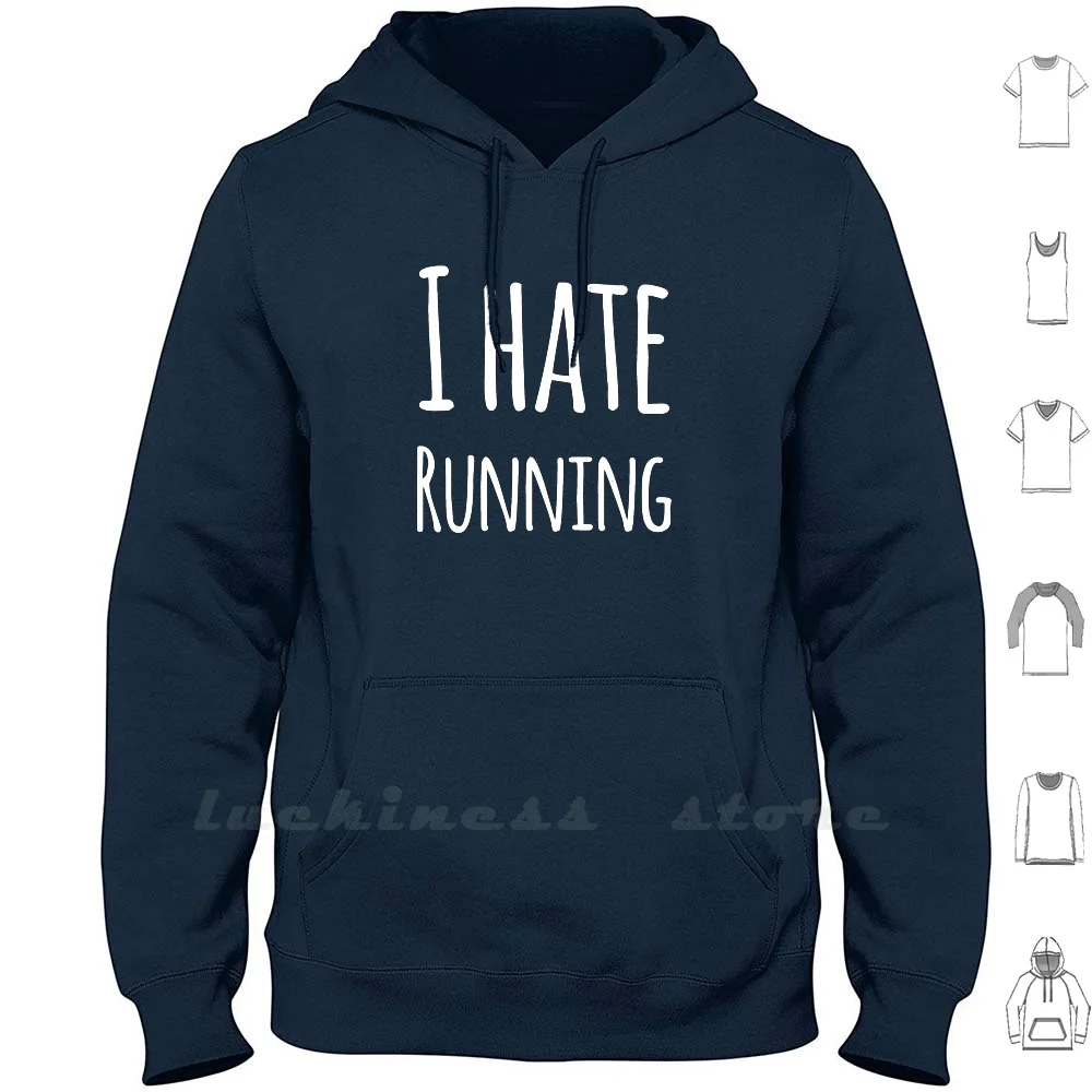 

I Hate Running Hoodie Long Sleeve I Hate Running Running Lover Running Saying Running Quote Running Joke Best Funny