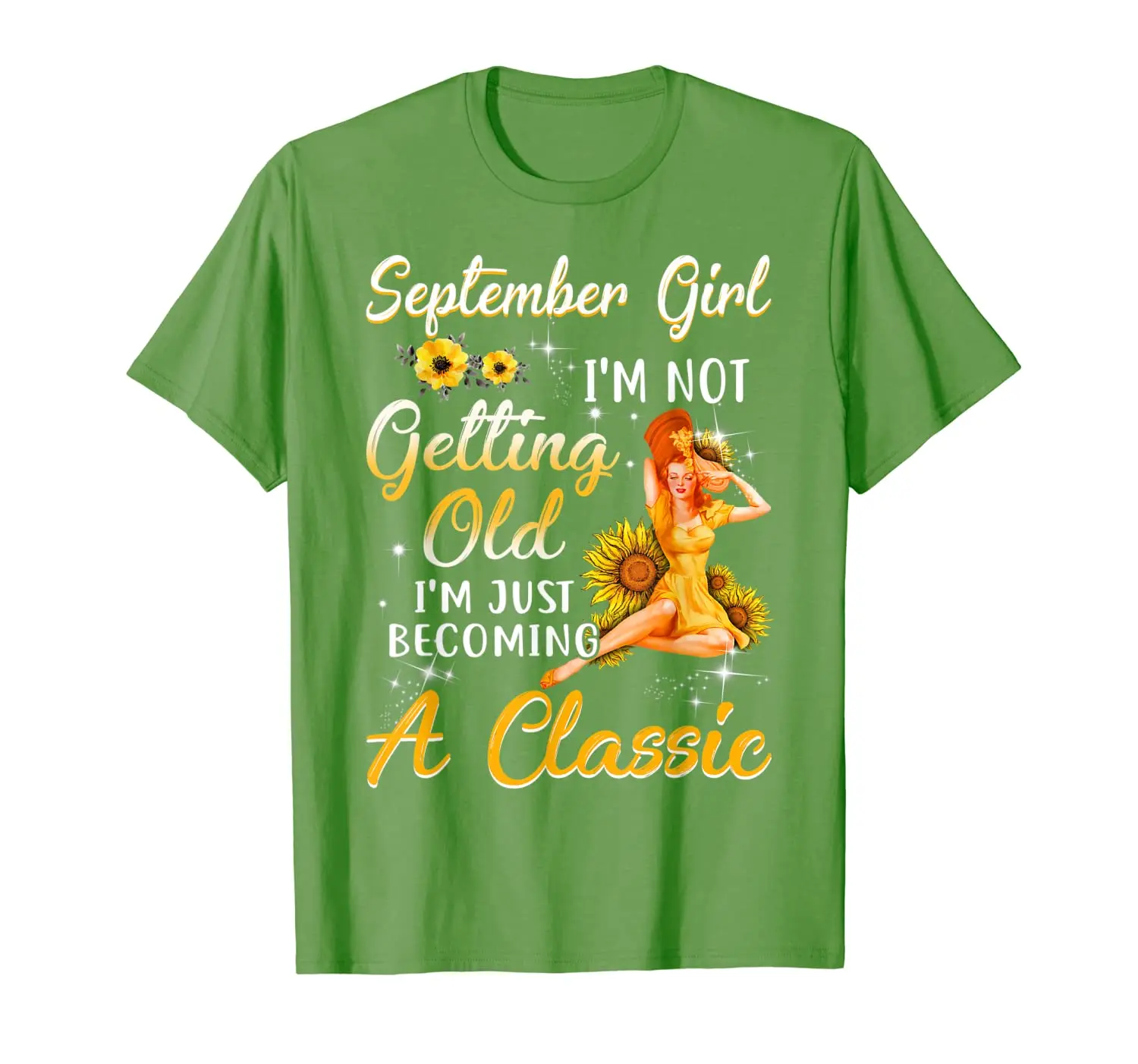 

September Girl I'm Not Getting Old I'm Just Becoming A Class