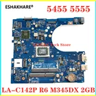 Материнская плата для ноутбука DELL Inspiron 15, LA-C142P, 5555, материнская плата с процессором 5455, M345DX, 2 Гб, A10-8700P полностью протестирована