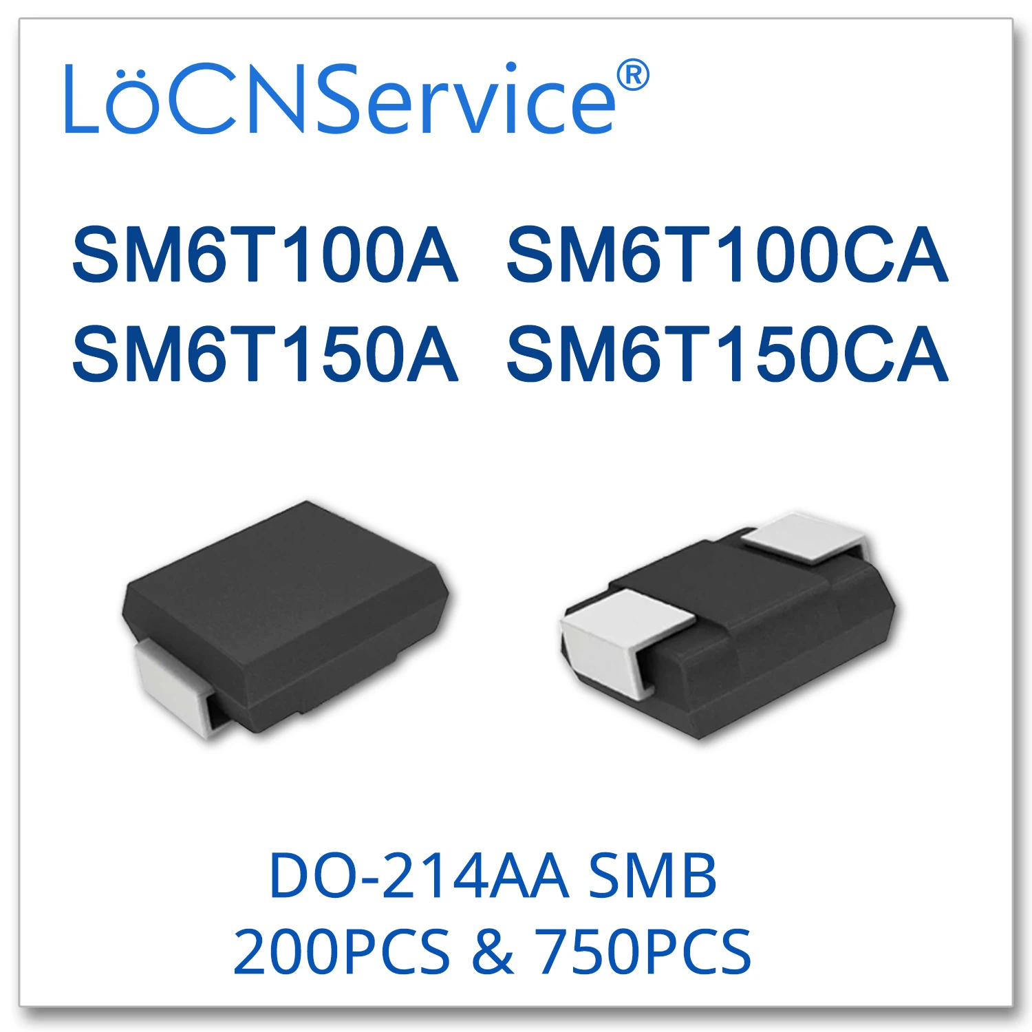 LoCNService 200 шт. 750 DO214AB SMB SM6T100 SM6T100A SM6T100CA SM6T150 SM6T150A SM6T150CA UNI BI SMD высокое качество TVS