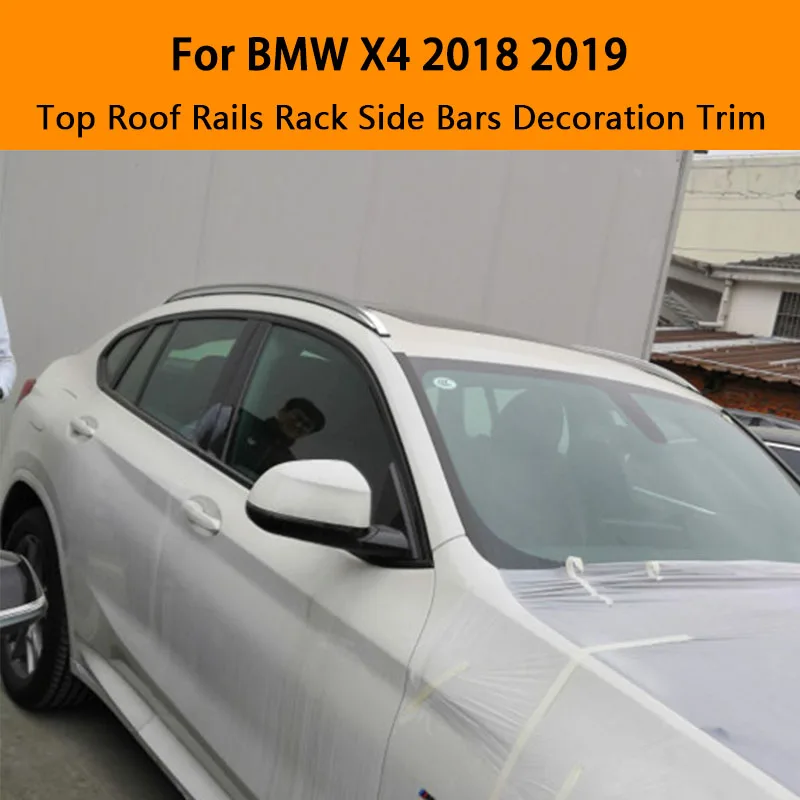 

For BMW X4 2018 2019 Aluminium alloy Silver Top Roof Rails Rack Side Bars Decoration Trim Car Accessories
