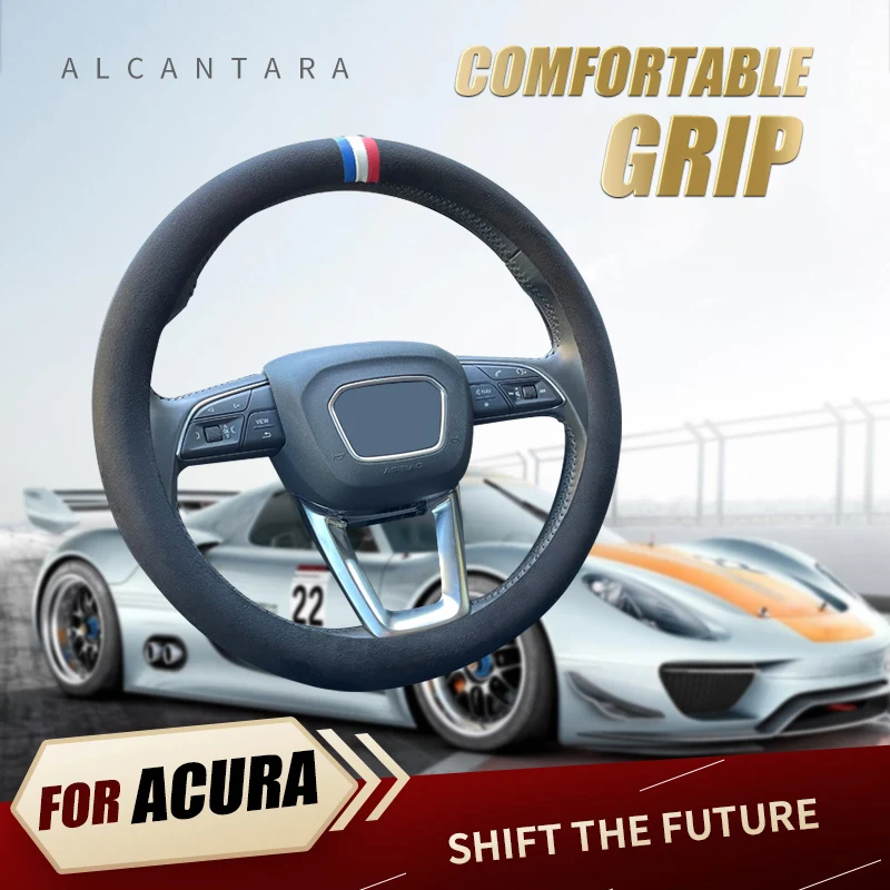 

For Acura Series Alcantara Suede Leather Car Steering Wheel Cover durable Grip Covercar accessories Automotive interior