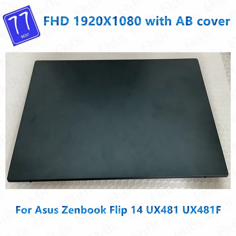 

Original 14.0 inch FHD 1920*1080 LCD For Asus ZenBook Flip 14 UX481 UX481F Laptop LCD Panel Touch Screen Assembly Upper Part