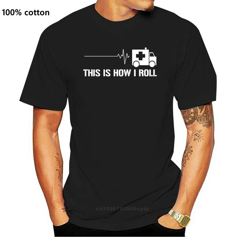 

New Fashion T Shirts Emergency medical technician THIS IS HOW I ROLL paramedic ambulance t shirt