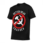 Футболка Better Dead Than Red Cool Philistine Gift для мужчин, футболка оверсайз в стиле панк