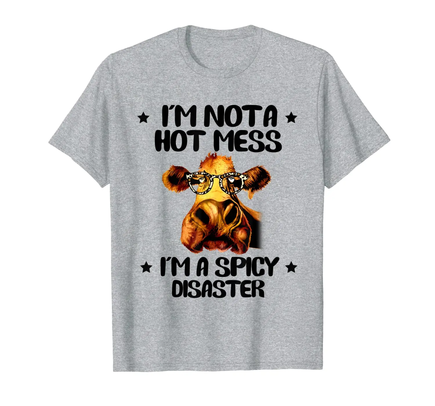 

I'm nota hot mess i'm a spicy disaster cow heifer T Shirt fa