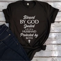 blessed by god spoiled by my husband protected by both shirt faith women clothing blessed punk clothes jesus cross tees