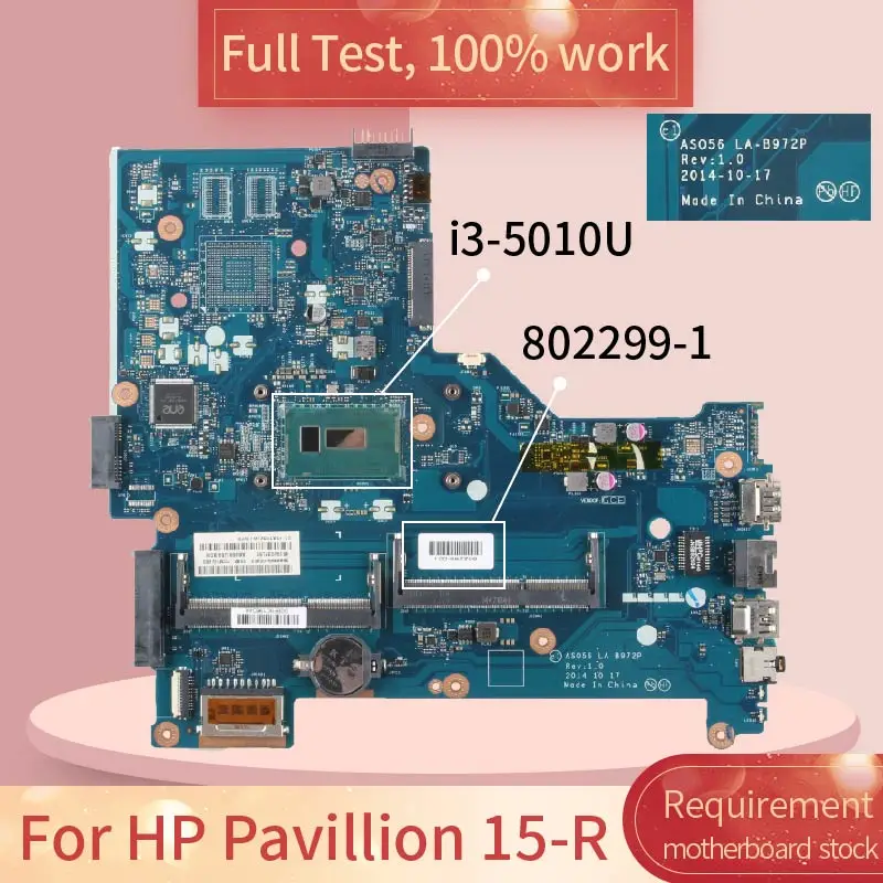 

802299-501 For HP Pavillion 15-R LA-B972P 802299-001 SR23Z i3-5010U DDR3 Notebook motherboard Mainboard full test 100% work