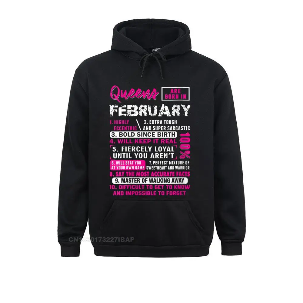 

Womens Queens Are Born In February 10 Facts Funny Birthday O-Neck Hoodies Mother Day Brand New Custom Mens Sweatshirts Japan