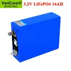 Аккумулятор VariCore, 3,2 в, 14 Ач, LiFePO4 фосфат, 14000 мА  ч, для мотоциклов, автомобилей, 4S модификаций, никелевый
