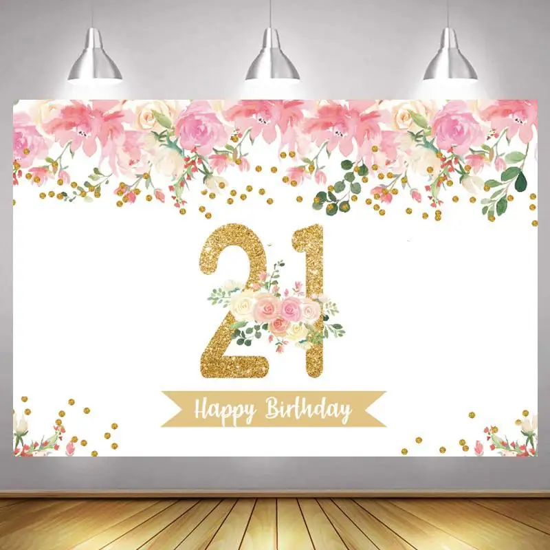 

21th Photo Backdrop Girls Happy Birthday Party Custom Flower Rose Gold Decoration Photography Backgrounds Banner