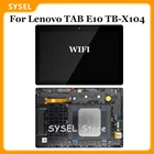 Wi-Fi версии для планшета Lenovo TAB E10 TB-X104 TB-X104F TB-X104L TB X104 X104L X104F, ЖК-дисплей, сенсорный экран, дигитайзер, для сборки, инструменты