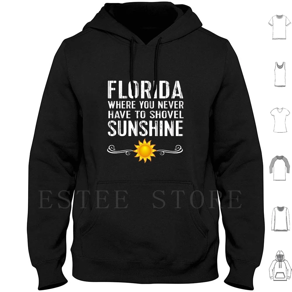 

Funny Florida Shirt Sunshine Heat Tee Hoodie Long Sleeve Florida Sunshine Florida Sunshine Anti Winter Snowbirds Retirement