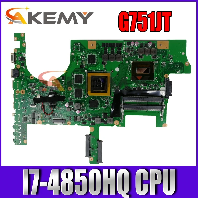 Материнская плата для ноутбука G751JT MB_0M/I7-4850HQ/AS N16E-GT-A1 ASUS G751 G751J G751JY G751JL 100%