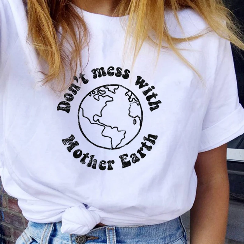 Женская хлопковая Футболка Harajuku Don't Mess with Mother Earth футболка с круглым вырезом