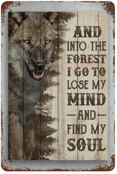 

Aluminum tin Sign,Beautiful Strong Wolf I Go to Lose My Mind Tin Sign Wall Art Decor Metal Sign, Public Sign, Decoration Sign