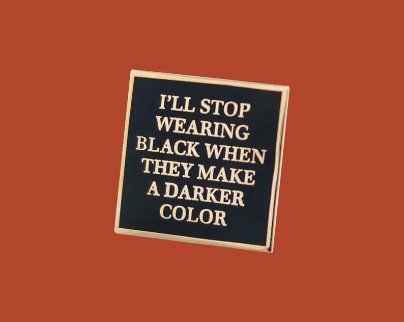Я перестаю носить черный когда сделают жесткую эмалированную булавку более