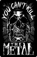 you cant kill the metal theme metal tin sign 8x12 inches