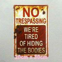 shabby chic retro no trespassing were tired of hiding the bodies funny metal sign